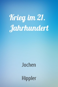 Krieg im 21. Jahrhundert