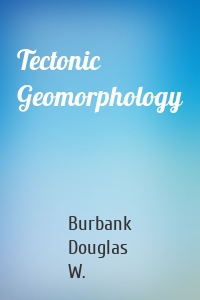 Tectonic Geomorphology