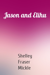 Jason and Elihu