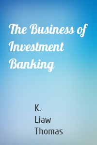 The Business of Investment Banking