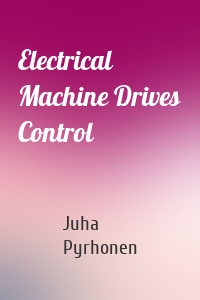 Electrical Machine Drives Control