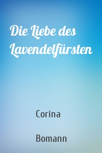 Die Liebe des Lavendelfürsten