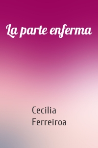 La parte enferma