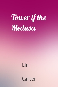 Tower if the Medusa