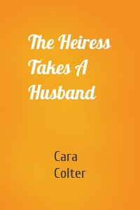 The Heiress Takes A Husband