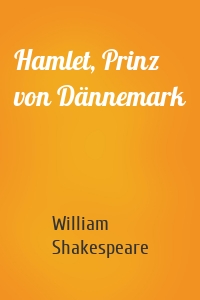 Hamlet, Prinz von Dännemark