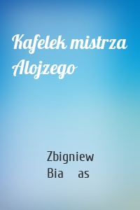 Kafelek mistrza Alojzego