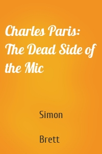 Charles Paris: The Dead Side of the Mic