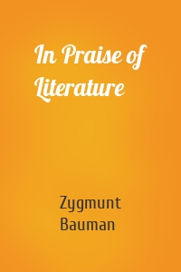 In Praise of Literature