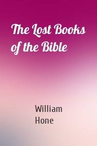 The Lost Books of the Bible