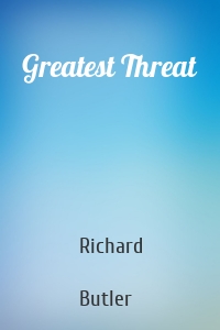 Greatest Threat