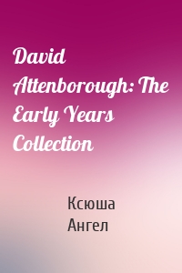 David Attenborough: The Early Years Collection