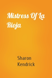 Mistress Of La Rioja