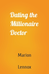 Dating the Millionaire Doctor