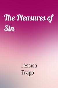 The Pleasures of Sin