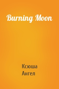 Burning Moon