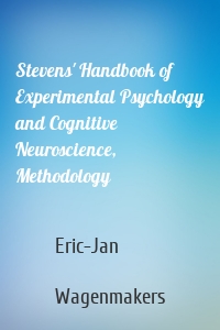 Stevens' Handbook of Experimental Psychology and Cognitive Neuroscience, Methodology