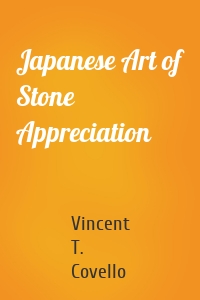 Japanese Art of Stone Appreciation