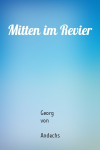 Mitten im Revier