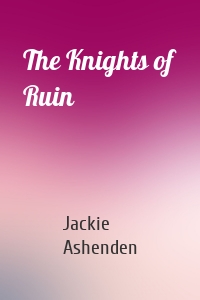 The Knights of Ruin