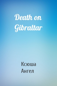 Death on Gibraltar