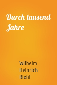 Durch tausend Jahre