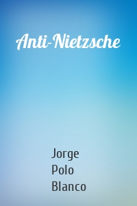 Anti-Nietzsche