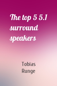 The top 5 5.1 surround speakers