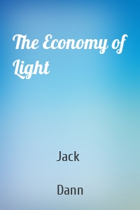 The Economy of Light