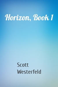 Horizon, Book 1