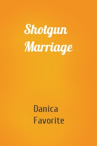 Shotgun Marriage