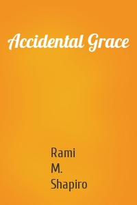Accidental Grace