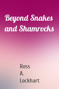 Beyond Snakes and Shamrocks