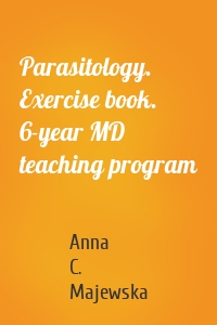 Parasitology. Exercise book. 6-year MD teaching program