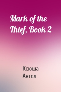 Mark of the Thief, Book 2