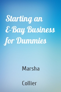 Starting an E-Bay Business for Dummies