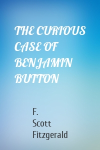 THE CURIOUS CASE OF BENJAMIN BUTTON