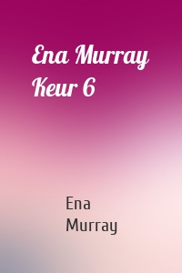 Ena Murray Keur 6