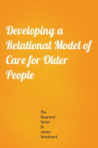 Developing a Relational Model of Care for Older People