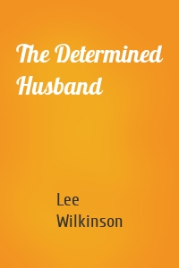 The Determined Husband
