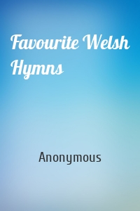 Favourite Welsh Hymns