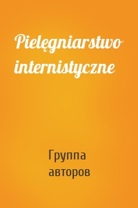 Pielęgniarstwo internistyczne