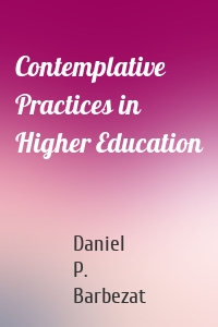 Contemplative Practices in Higher Education