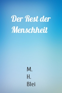 Der Rest der Menschheit