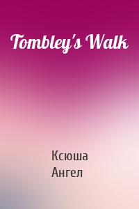 Tombley's Walk