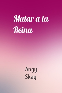 Matar a la Reina
