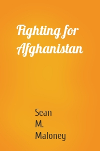 Fighting for Afghanistan