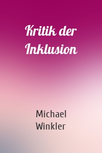 Kritik der Inklusion