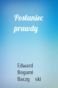 Posłaniec prawdy