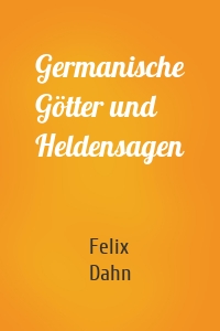 Germanische Götter und Heldensagen